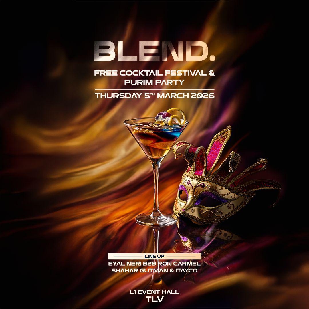 BLEND - PURIM COCKTAILS PARTY FESTIVAL